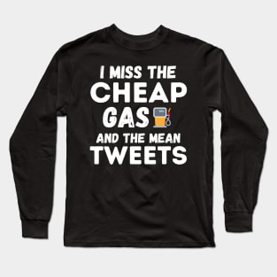 I miss the Cheap Gas Long Sleeve T-Shirt